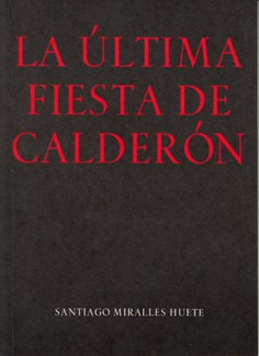 La última fiesta de Calderón
